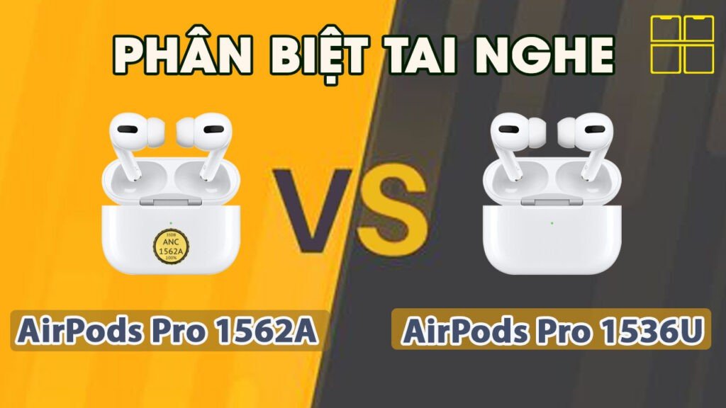 Cách phân biệt AirPods REP Lauda 1562A vs Lauda 1536U