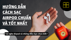 hướng dẫn sạc tai nghe airpods